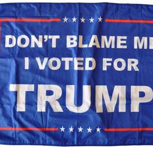 Dont Blame me I voted for Trump - Flag